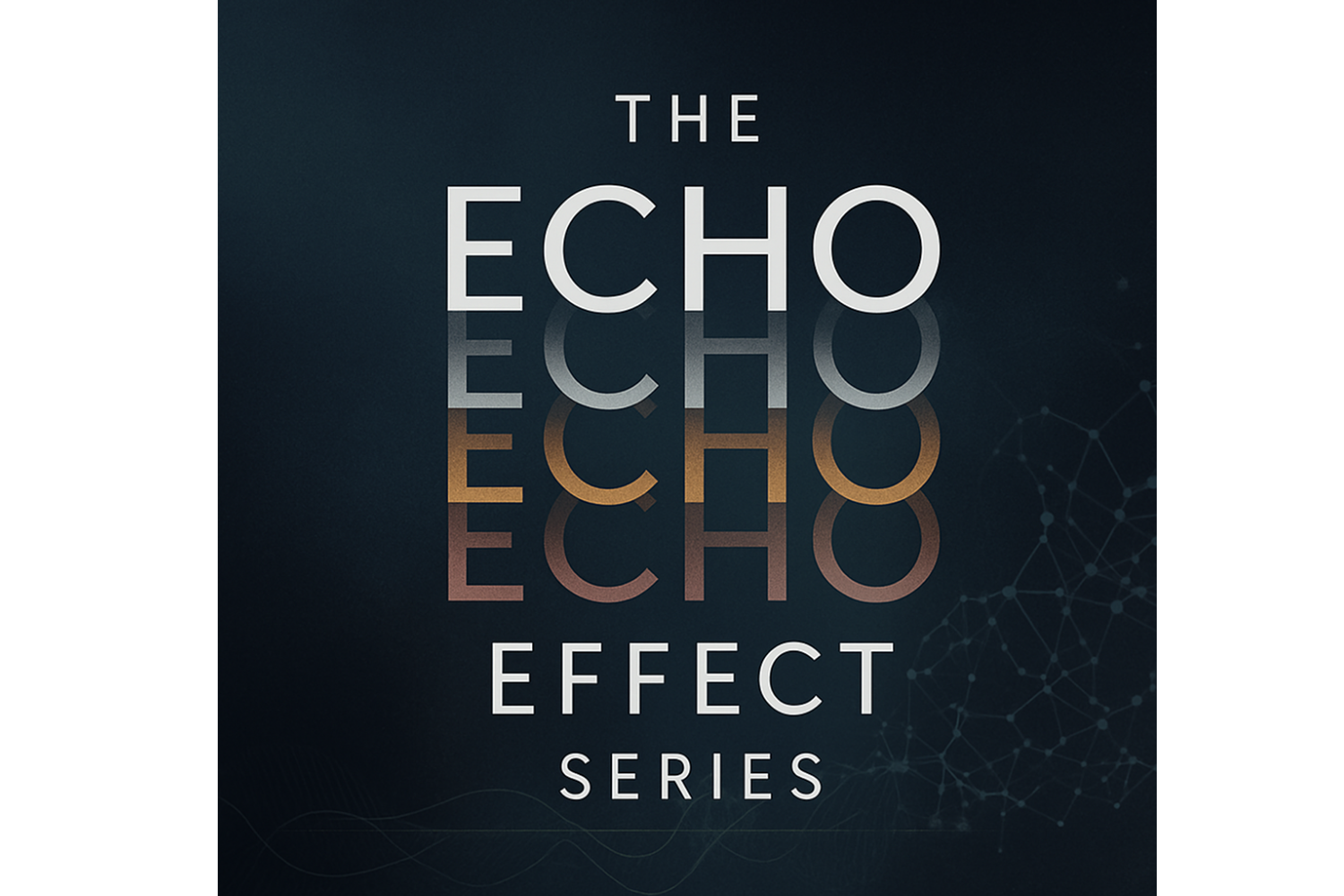 The Echo Effect